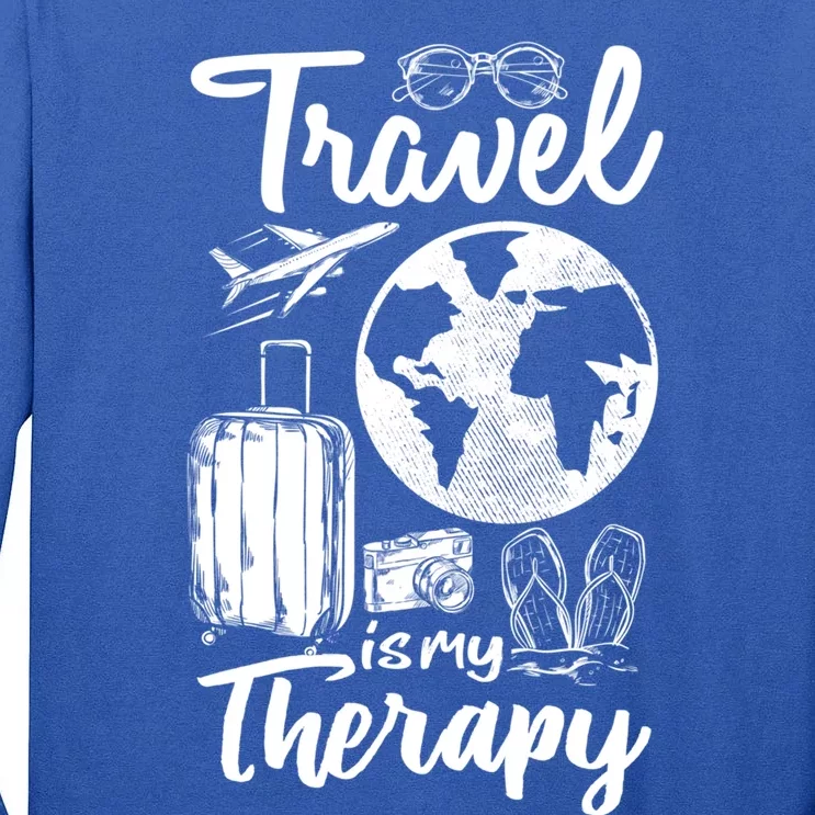 Traveling Camping Trip World Traveler Travel Is My Therapy Gift Tall Long Sleeve T-Shirt