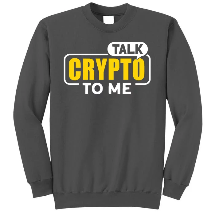 Talk Cypto To Me Tall Sweatshirt