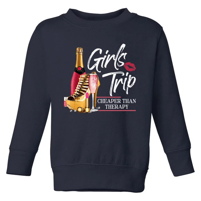 Trip Cheaper Than A Therapy Funny Wine Party Toddler Sweatshirt