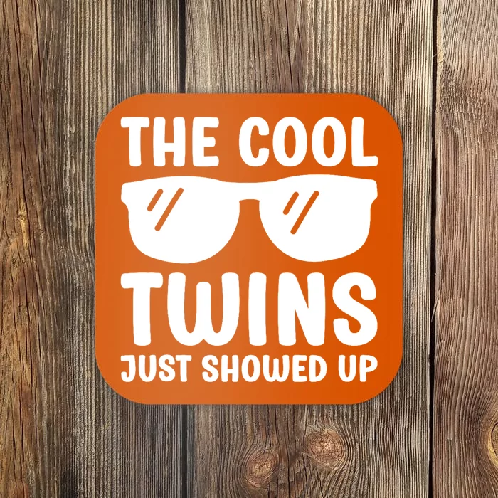 The Cool Twins Just Showed Up Funny Twin Twinning Matching Coaster