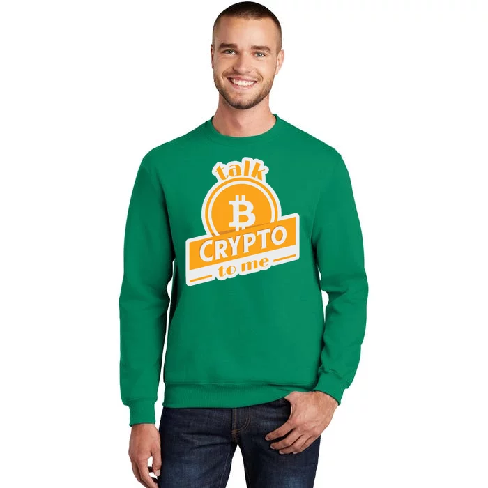 Talk Crypto To Me Bitcoin Sweatshirt