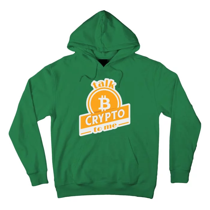 Talk Crypto To Me Bitcoin Tall Hoodie