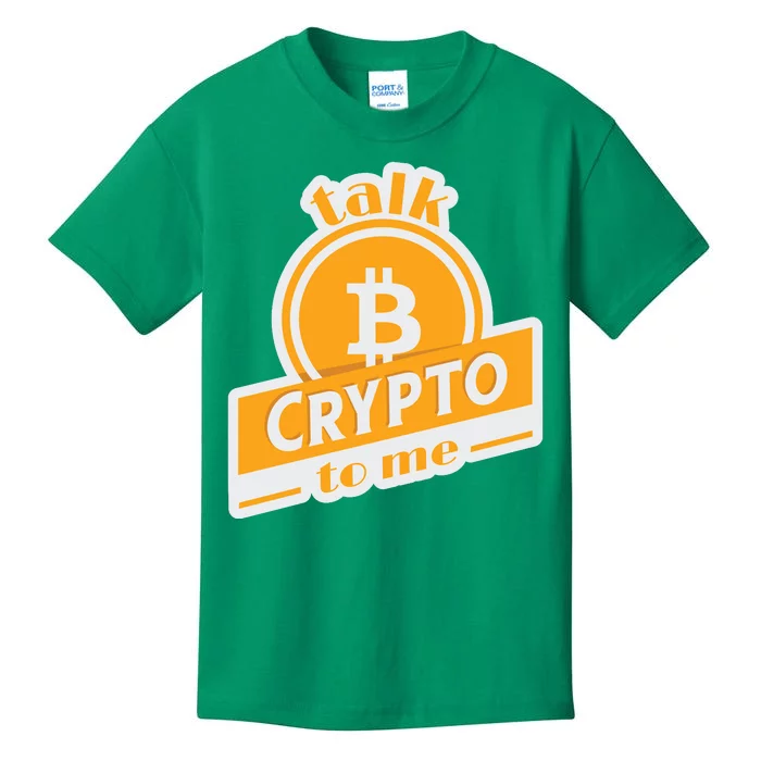 Talk Crypto To Me Bitcoin Kids T-Shirt