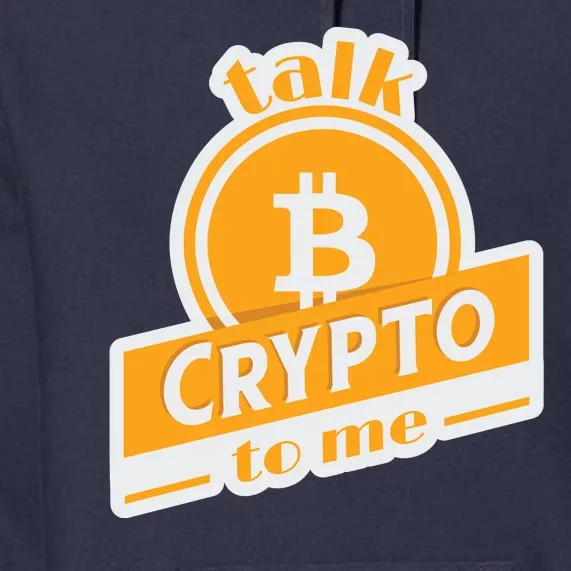 Talk Crypto To Me Bitcoin Premium Hoodie