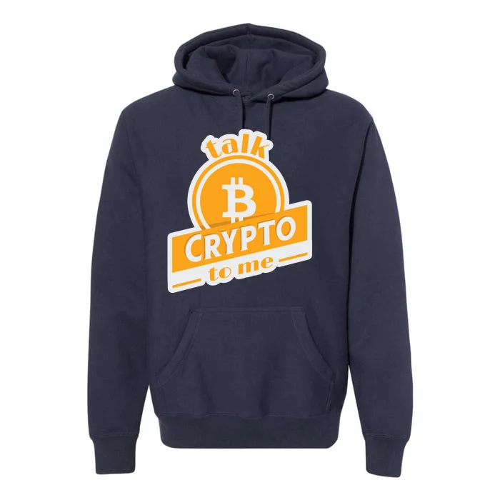 Talk Crypto To Me Bitcoin Premium Hoodie