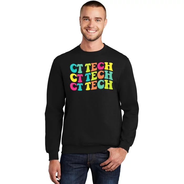 Technologist Ct Technologist Ct Tech Computed Tomography Sweatshirt