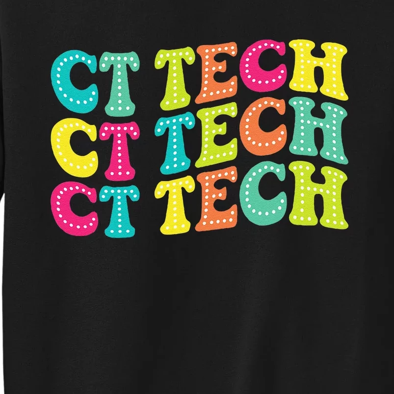 Technologist Ct Technologist Ct Tech Computed Tomography Sweatshirt