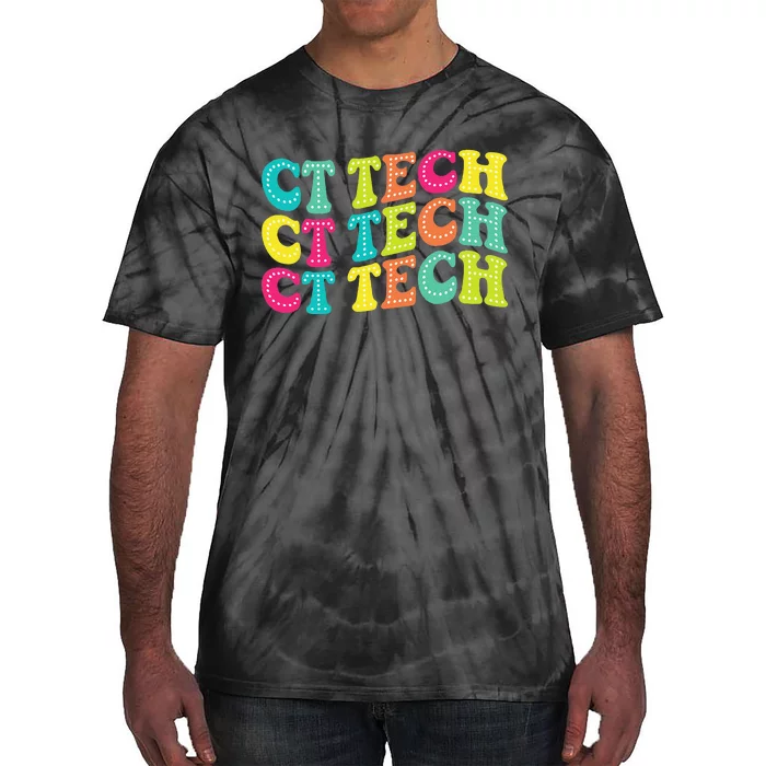 Technologist Ct Technologist Ct Tech Computed Tomography Tie-Dye T-Shirt