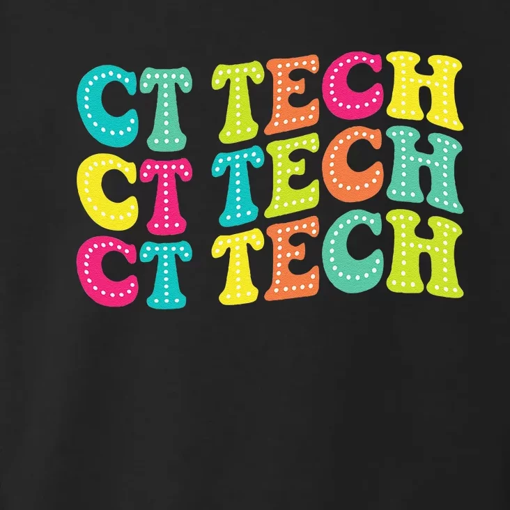 Technologist Ct Technologist Ct Tech Computed Tomography Toddler Hoodie