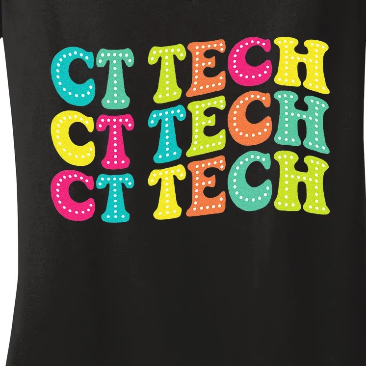 Technologist Ct Technologist Ct Tech Computed Tomography Women's V-Neck T-Shirt