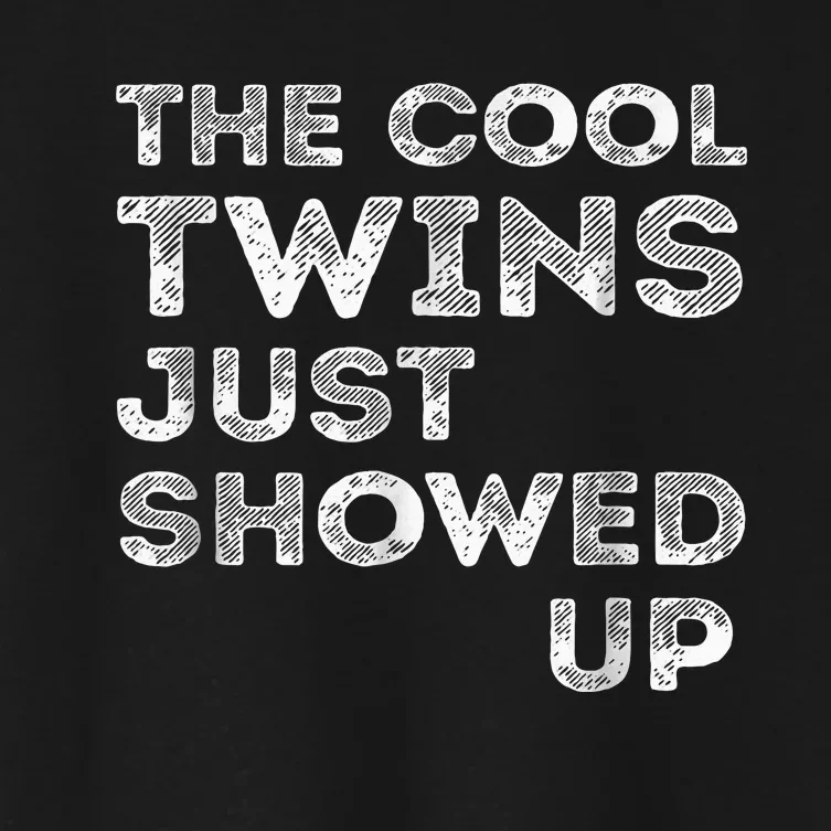 The Cool Twins Just Showed Up Funny Twins Women's Crop Top Tee