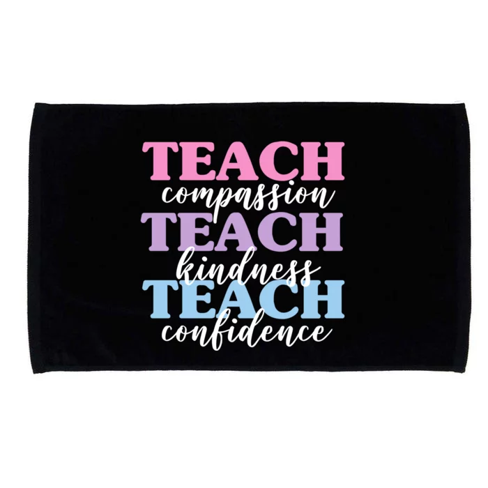 Teach Compassion Teach Kindness Teach Confidence Microfiber Hand Towel