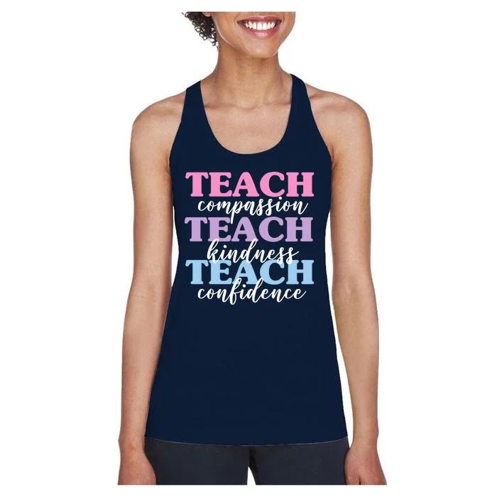 Teach Compassion Teach Kindness Teach Confidence Women's Racerback Tank