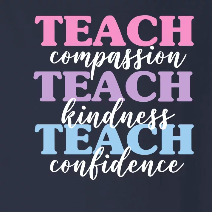 Teach Compassion Teach Kindness Teach Confidence Toddler Long Sleeve Shirt