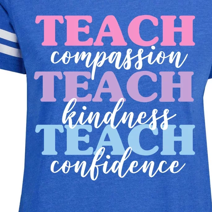 Teach Compassion Teach Kindness Teach Confidence Enza Ladies Jersey Football T-Shirt