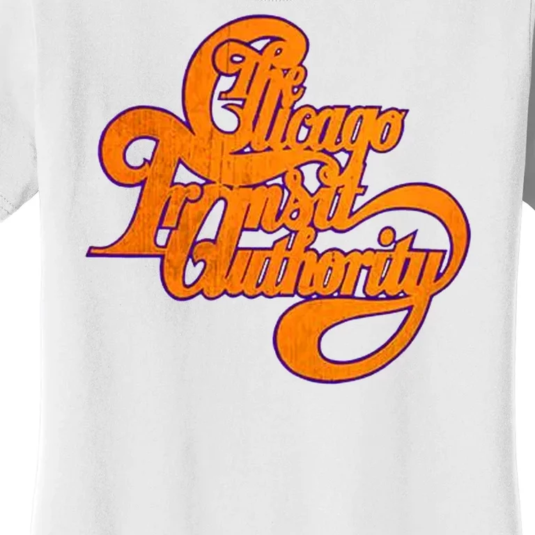 The Chicago Transit Authority Women's T-Shirt