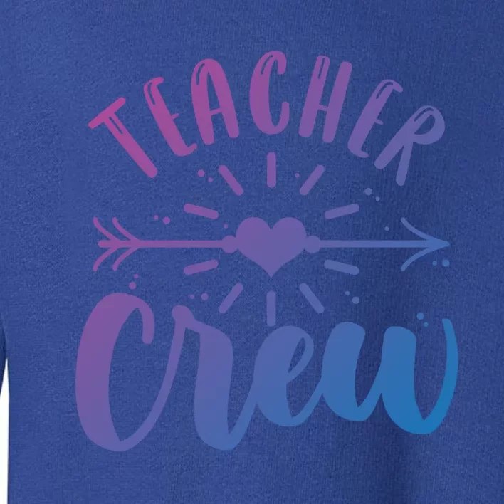 Teacher Crew Teacher Preschool Teacher Gift Toddler Sweatshirt