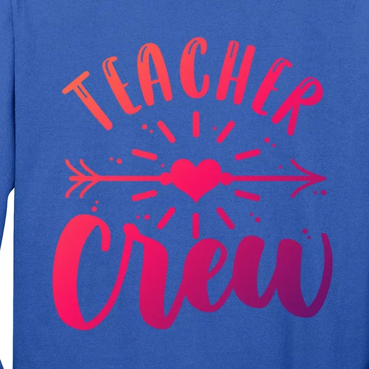 Teacher Crew Teacher Preschool Teacher Gift Long Sleeve Shirt