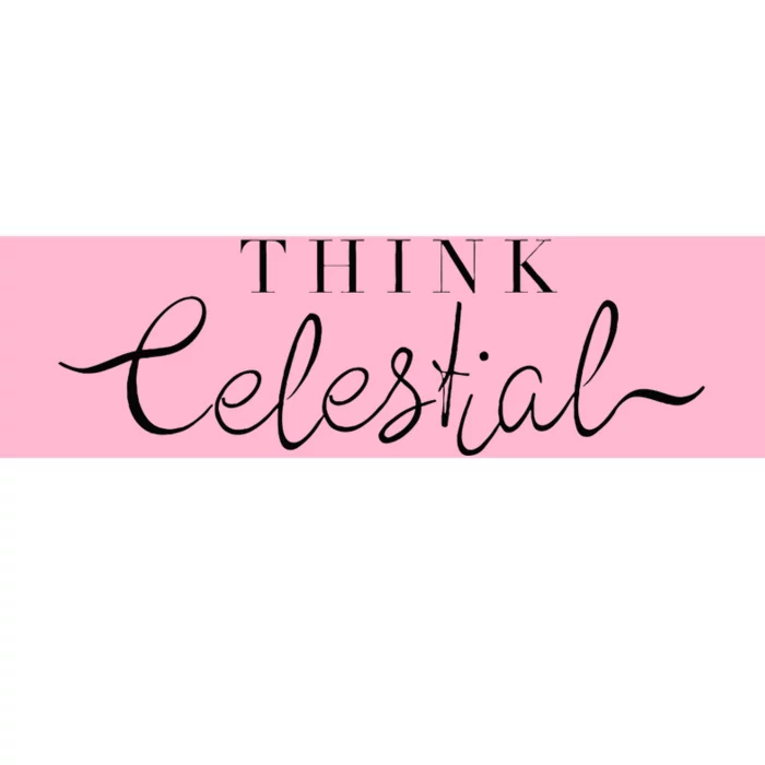 Think Celestial Bumper Sticker