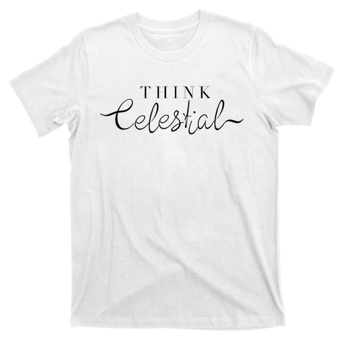 Think Celestial T-Shirt