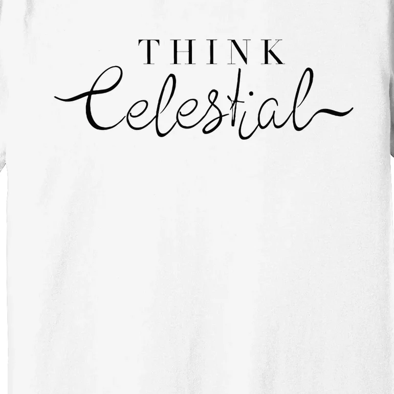 Think Celestial Premium T-Shirt