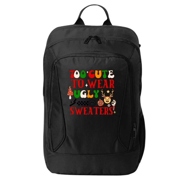 Too Cute To Wear Ugly Christmas Sweaters City Backpack