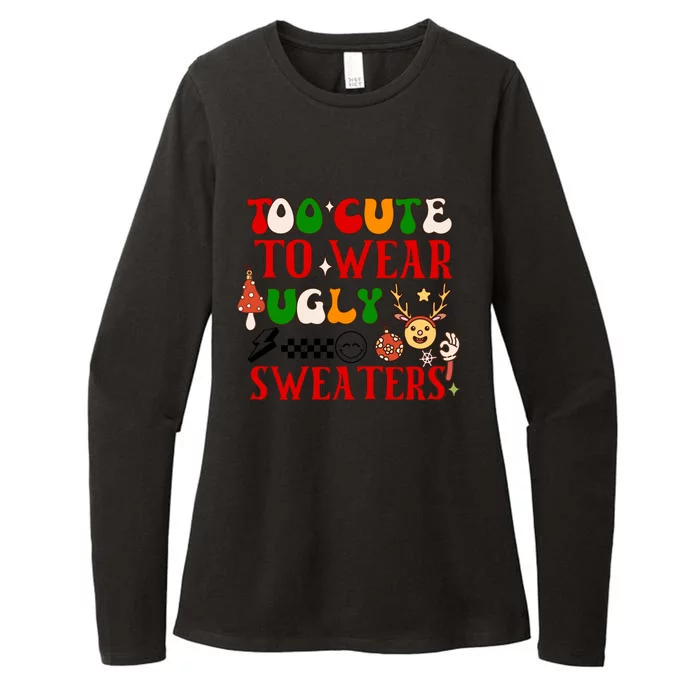 Too Cute To Wear Ugly Christmas Sweaters Womens CVC Long Sleeve Shirt