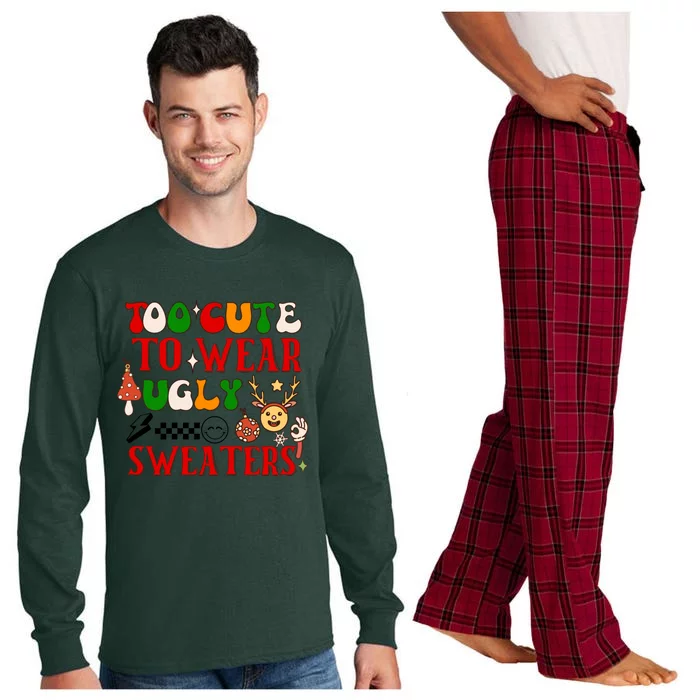 Too Cute To Wear Ugly Christmas Sweaters Long Sleeve Pajama Set