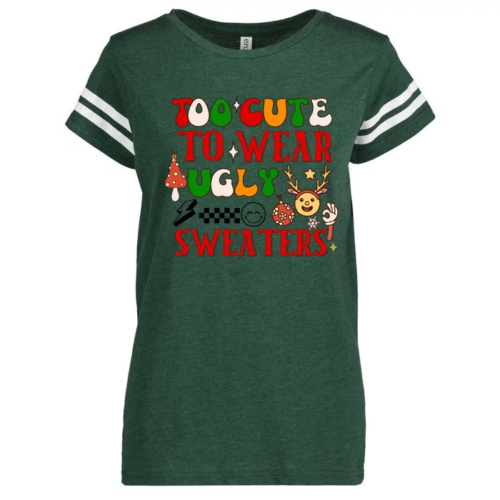 Too Cute To Wear Ugly Christmas Sweaters Enza Ladies Jersey Football T-Shirt