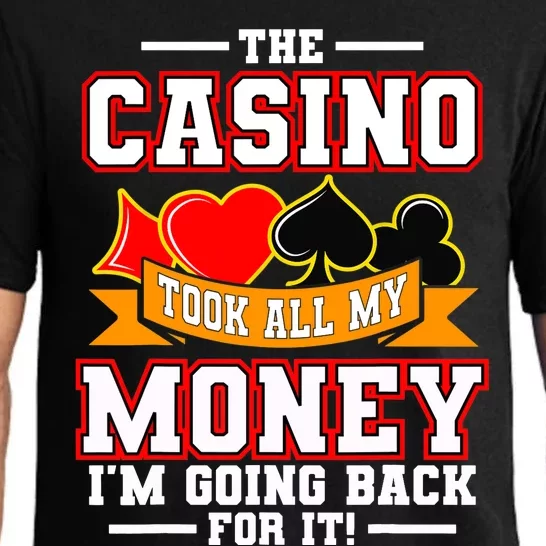 The Casino Took All My Money I'm Going Back For It Pajama Set