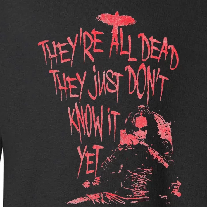 The Crow – Theyre All Dead Toddler Sweatshirt