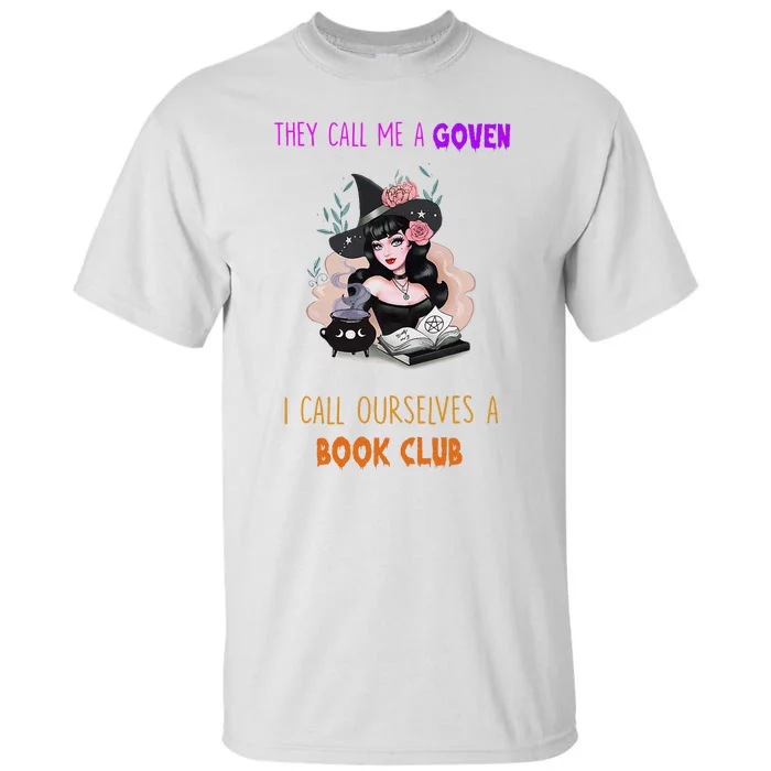 They Call Us A Goven We Call Ourselves A Book Club Witchy Tall T-Shirt