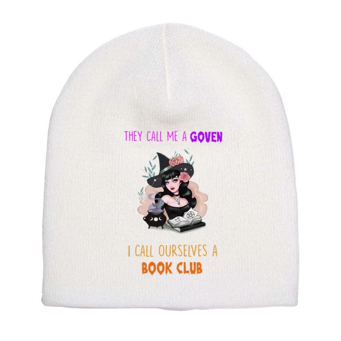 They Call Us A Goven We Call Ourselves A Book Club Witchy Short Acrylic Beanie