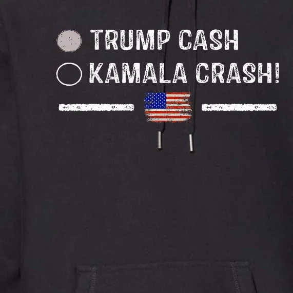 Trump Cash Vs Kamala Crash! Funny Trump 2024 Premium Hoodie