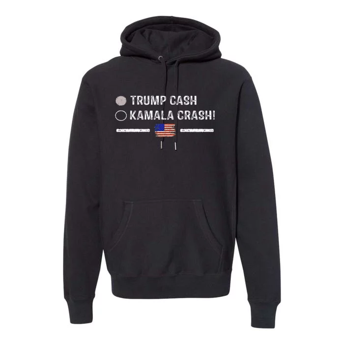 Trump Cash Vs Kamala Crash! Funny Trump 2024 Premium Hoodie