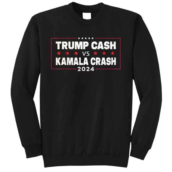 Trump Cash Vs Kamala Crash Tall Sweatshirt