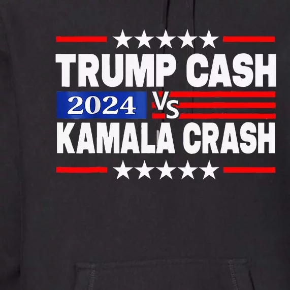 Trump Cash Vs Kamala Crash Premium Hoodie