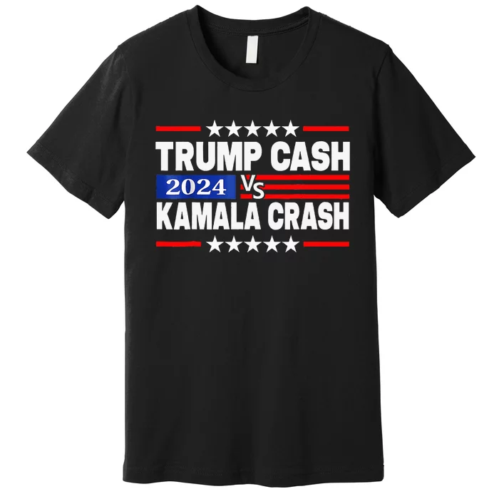 Trump Cash Vs Kamala Crash Premium T-Shirt