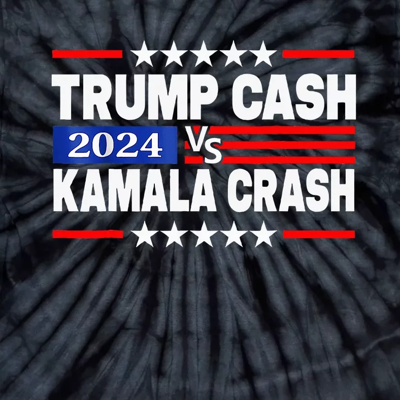 Trump Cash Vs Kamala Crash Tie-Dye T-Shirt