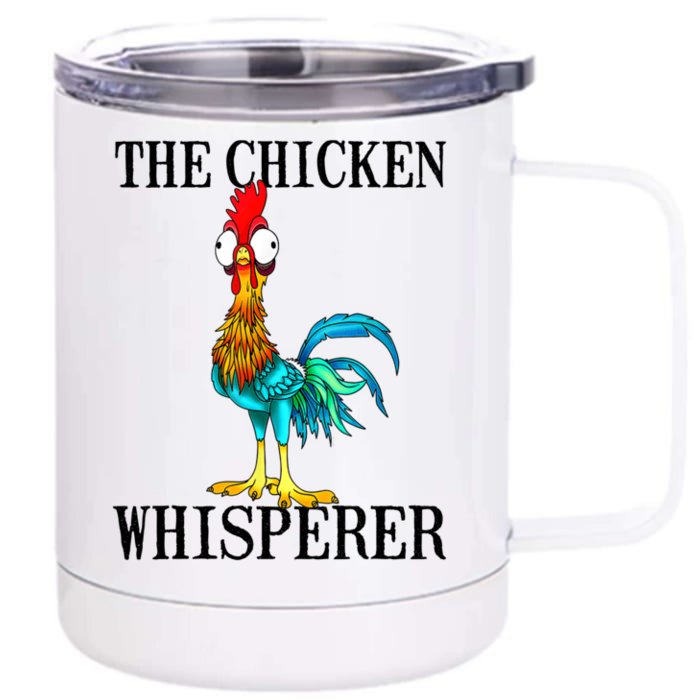 The Chicken Whisperer Costume Chicken Lover Gifts Front & Back 12oz Stainless Steel Tumbler Cup