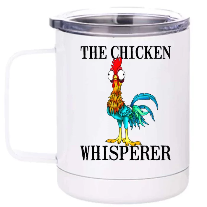 The Chicken Whisperer Costume Chicken Lover Gifts Front & Back 12oz Stainless Steel Tumbler Cup