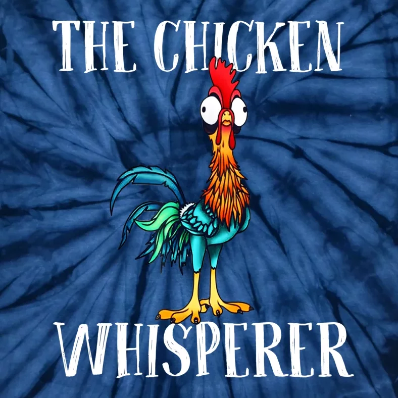 The Chicken Whisperer Funny Tie-Dye T-Shirt