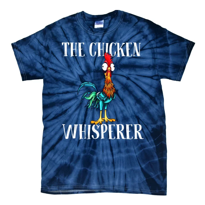 The Chicken Whisperer Funny Tie-Dye T-Shirt