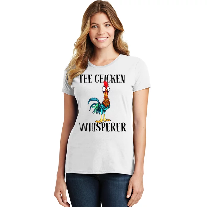 The Chicken Whisperer Funny Women's T-Shirt