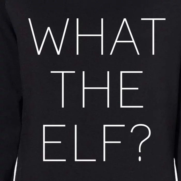 Trendy Christmas What The Elf Gift Womens California Wash Sweatshirt