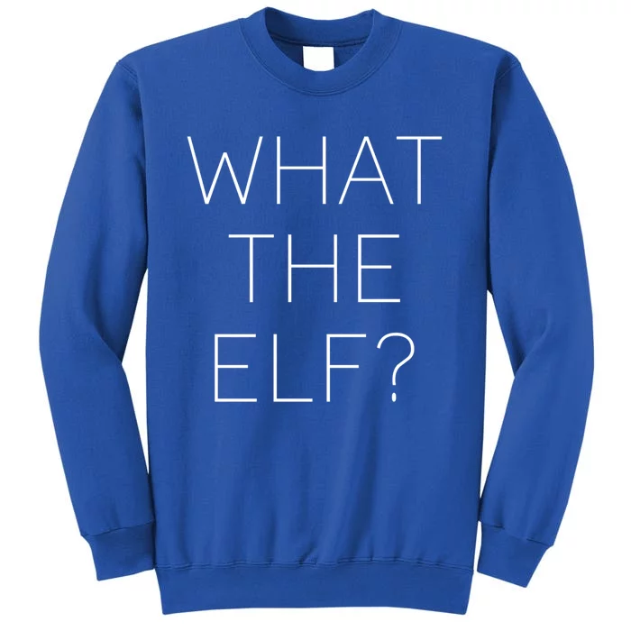 Trendy Christmas What The Elf Gift Sweatshirt