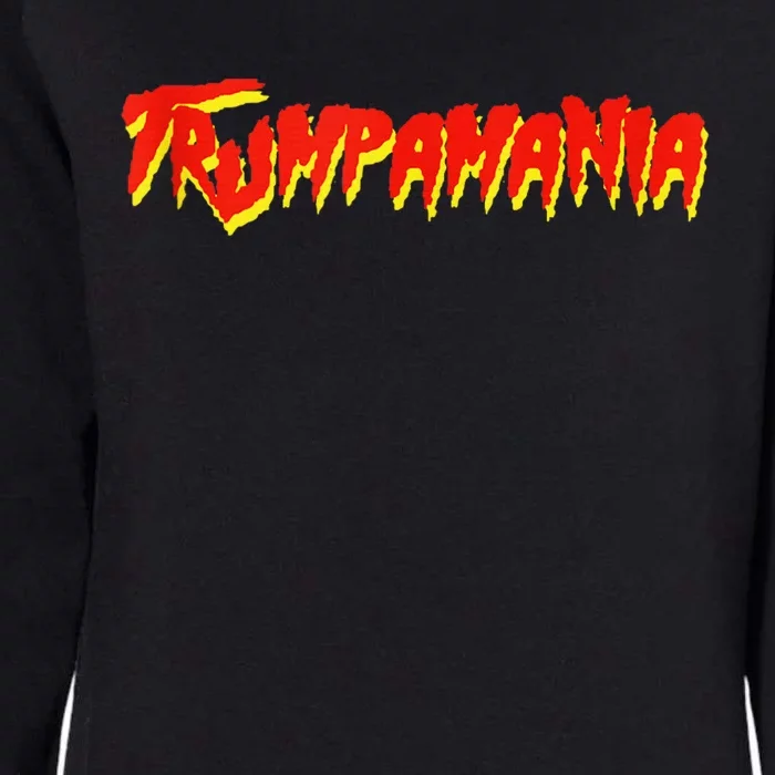 Trumpamania Convention Wrestling Meme Trumpamania Let Trumpamania Run Wild Womens California Wash Sweatshirt