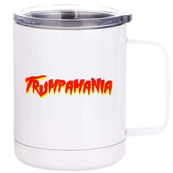 Trumpamania Convention Wrestling Meme Trumpamania Let Trumpamania Run Wild Front & Back 12oz Stainless Steel Tumbler Cup