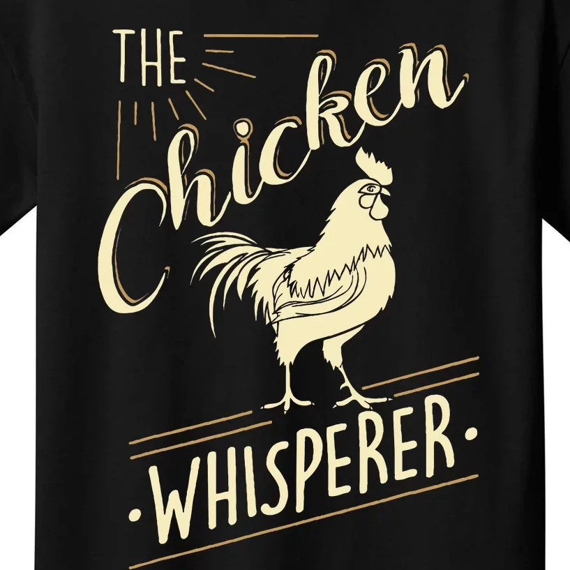 The Chicken Whisperer Funny Chicken Lover Farming Kids T-Shirt