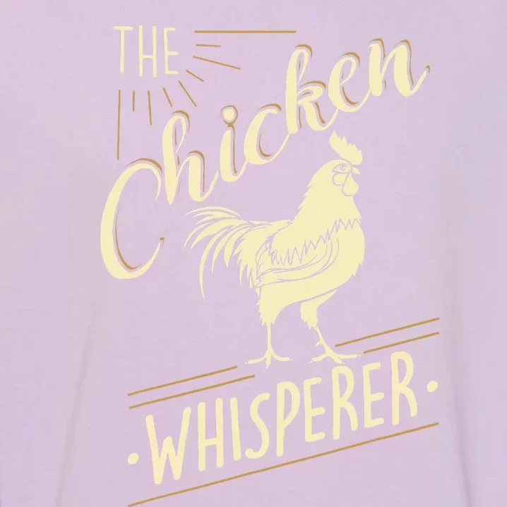 The Chicken Whisperer Funny Chicken Lover Farming Garment-Dyed Sweatshirt